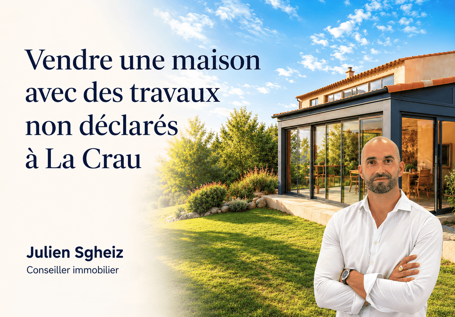 Vendre une maison à La Crau avec des travaux non déclarés – Julien Sgheiz